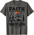 Faith Can Move Mountains Religious Christian Sunset Camping T-Shirt Unisex T-shirt, Sweatshirt, Hoodie, Long Sleeve Tee