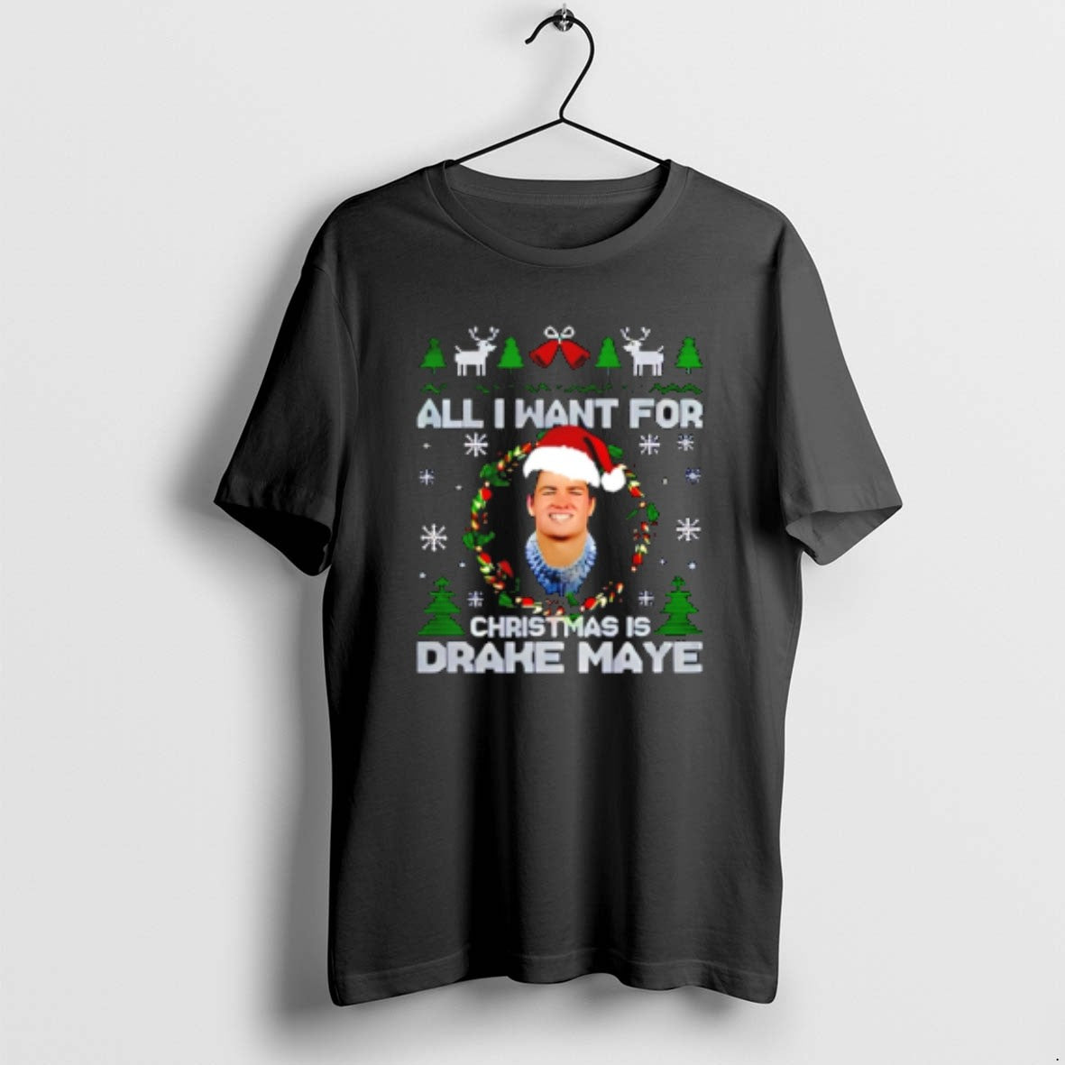 Official All I Want For Christmas Is Drake Maye Football Fan Patriots