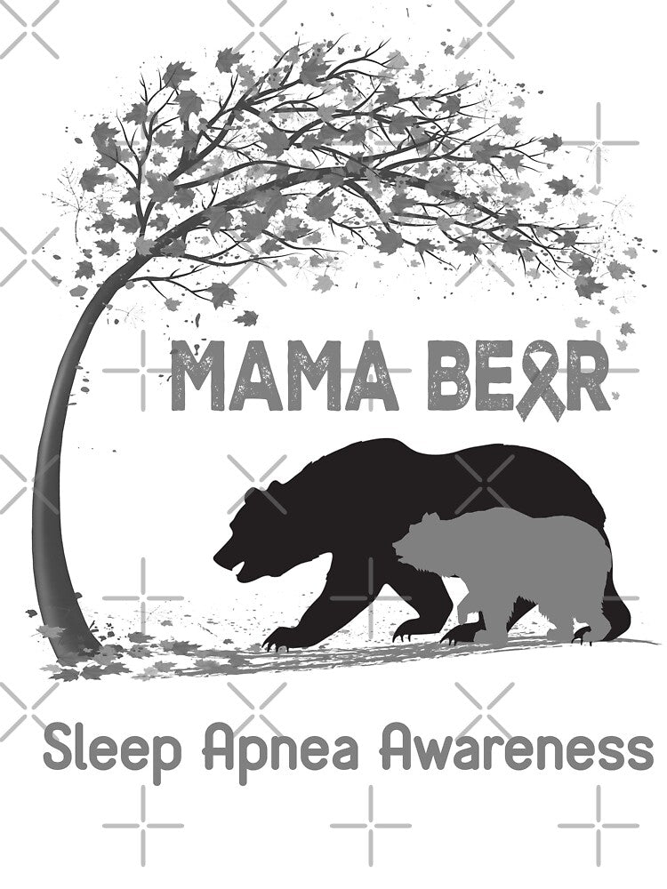 Mama Bear Sleep Apnea Awareness by Mnrshirley Unisex T-shirt, Sweatshirt, Hoodie, Long Sleeve Tee